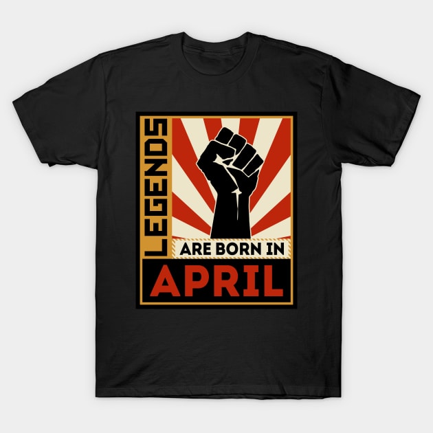 Legends Are Born In April T-Shirt by marieltoigo